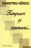 Timpuri si oameni... - Dumitru Hincu