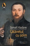 Calaretul cu soim - Ismail Kadare