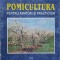 POMICULTURA PENTRU AMATORI SI PRACTICIENI-PARNIA C. PARVAN-248576