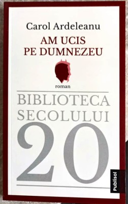 AM UCIS PE DUMNEZEU-CAROL ARDELEANU-184556 foto