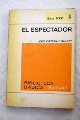 El espectador/ Jose Ortega Y Gasset