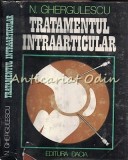 Tratamentul Intraarticular - N. Ghergulescu, Editura Dacia 1982, Carte Medicina, 230 pagini