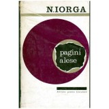 Nicolae Iorga - Pagini alese vol.I-II - 104494