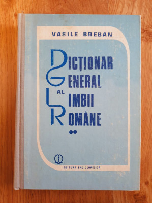 DICTIONAR GENERAL AL LIMBII ROMANE - Breban (volumul 2) foto