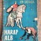 Harap Alb - Ion Creanga - Editura Tineretului 1961, ilustratii Roni Noel