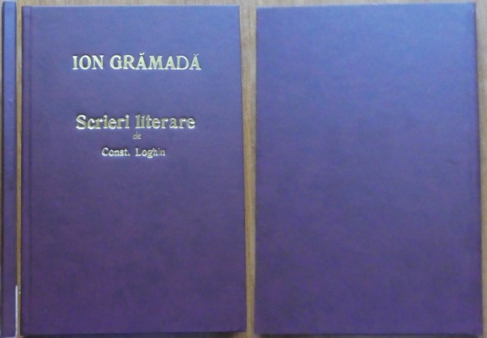 Ion Gramada, Scrieri literare, cu un studiu asupra vietii si operei lui de Constantin Loghin, Cernauti, 1924, editia 1