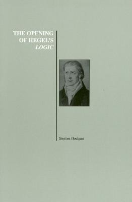 The Opening of Hegel&amp;#039;s Logic: From Being to Infinity foto