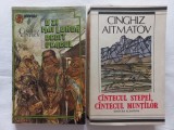 CINGHIZ AIRMATOV - O ZI MAI LUNGA DECAT VEACUL + CANTECUL STEPEI, CANTECUL MUNTILOR