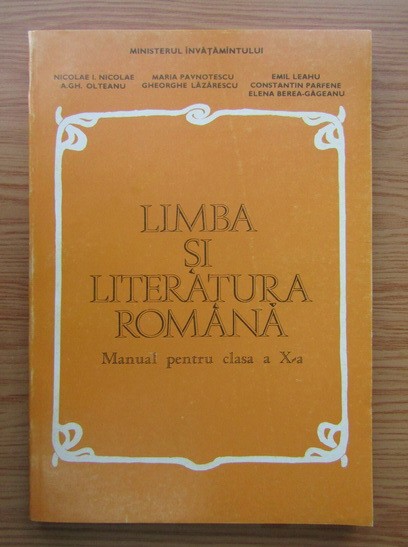 Nicolae I. Nicolae - Limba si literatura romana. Manual pentru clasa a X-a 1993