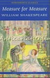 Measure for Measure - William Shakespeare, Wordsworth Classics, Engleza, Brosata, 144 pagini, 2005