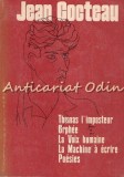 Cumpara ieftin Thomas L&#039;Imposteur. Orphee. La Voix Humaine - Jean Cocteau