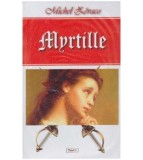 Cumpara ieftin Michel Zevaco - Myrtille - 127058