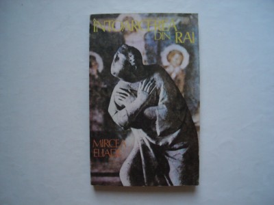 Intoarcerea din rai - Mircea Eliade foto