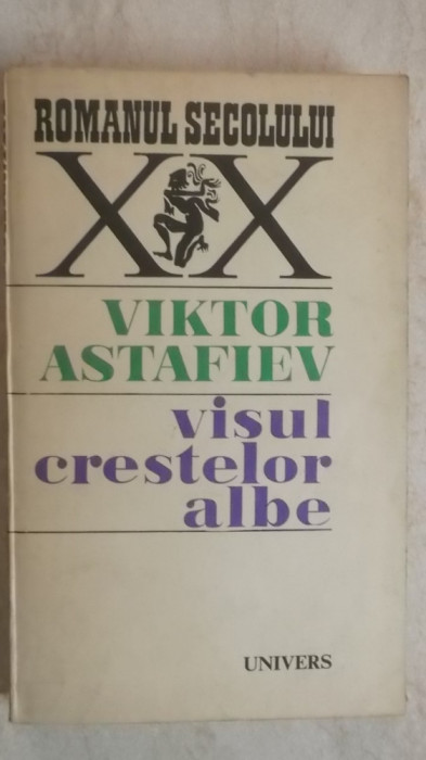 Victor Astafiev - Visul crestelor albe