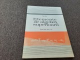 ELEMENTE DE ALGEBRA SUPERIOARA. Manual pentru anul III liceu - Eugen Radu