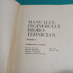 MANUALUL INGINERULUI HIDRO-TEHNICIAN / 2 VOL / DUMITRU DUMITRESCU / 1970 *