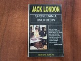 Spovedania unui betiv de Jack London