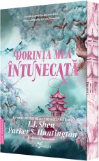 Dorinta Mea Intunecata, Parker S. Huntington, L.J. Shen - Editura Corint