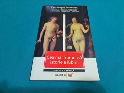 CEA MAI FRUMOASĂ ISTORIE A IUBIRII / DOMINIQUE SIMONNET / 2006 * J foto