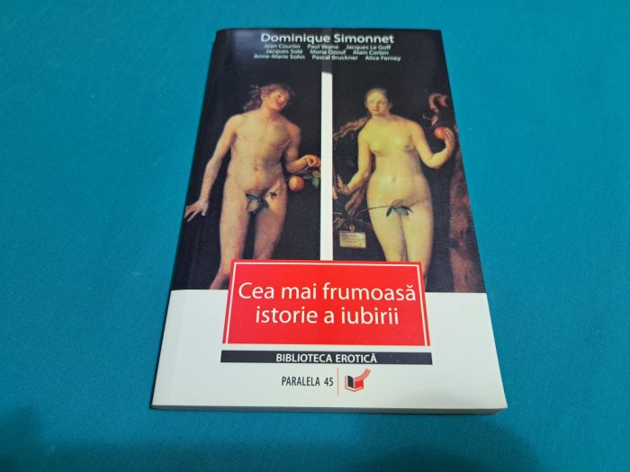 CEA MAI FRUMOASĂ ISTORIE A IUBIRII / DOMINIQUE SIMONNET / 2006 * J