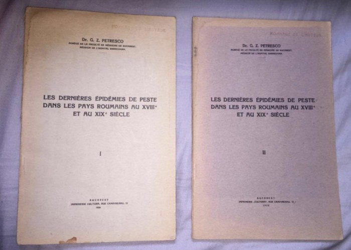 Les derni&egrave;res &eacute;pid&eacute;mies de peste dans les Pays Roumains... 2 vol/ G. Z. Petresco