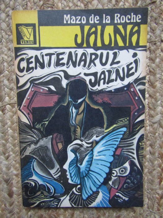 Mazo de la Roche - Jalna vol.10 - Centenarul Jalnei