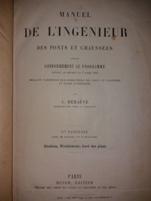 A. DEBAUVE - MANUEL DE L&amp;#039;INGENIEUR DES PONTS ET CHAUSSEES foto