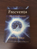Penney Peirce - Frecventa. Puterea vibratiei personale