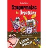 A h&aacute;rom űrbety&aacute;r - Szupermalac &eacute;s Űrpatk&aacute;ny - D&oacute;ka P&eacute;ter