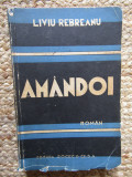 Liviu Rebreanu - Amandoi (1940, prima editie)