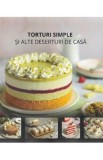 Torturi simple si alte deserturi de casa - Natalija Milodanovic