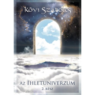 Az Ihletuniverzum 2. r&amp;eacute;sz - K&amp;ouml;vi Szabolcs foto
