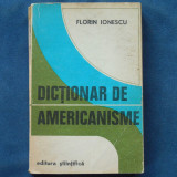 DICTIONAR DE AMERICANISME - FLORIN IONESCU