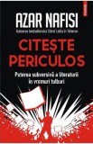 Citeste periculos - Azar Nafisi