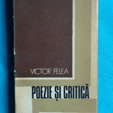 Victor Felea – Poezie si critica ( despre Petre Stoica Dan Laurentiu Caraion )