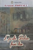 E PUSTIE SLATINA FARA TINE - Leonid Popescu, Roman, Editura TIPOGRAFIA C, 2018, 344 pagini, Coperta Cartonata