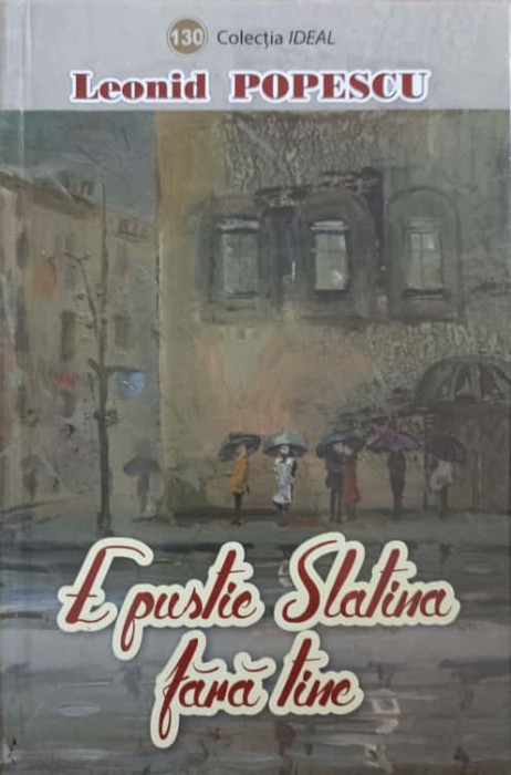 E PUSTIE SLATINA FARA TINE-LEONID POPESCU-144494