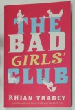 THE BAD GIRLS &#039; CLUB by RHIAN TRACEY , 2005