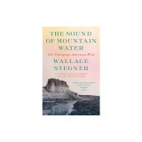 The Sound of Mountain Water: The Changing American West