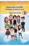 Educatie civica - Clasa 4 - Caiet de lucru - Adina Grigore, Cristina Ipate-Toma, Georgeta-Mihaela Crivac