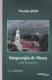 Cumpara ieftin Nicolae Stirb - Sangeorgiu de Meses. Schita Monografica Istorie Cultura Traditii Judetul Salaj Brosata