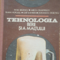 PETRE BERZESCU - TEHNOLOGIA BERII SI A MALTULUI