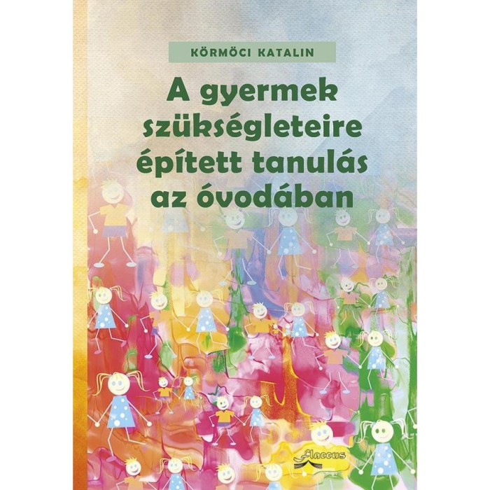 A gyermek sz&uuml;ks&eacute;gleteire &eacute;p&iacute;tett tanul&aacute;s az &oacute;vod&aacute;ban - K&ouml;rm&ouml;ci Katalin