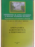 Adelaida C. Hontus - Amenajarea agroturistica a teritoriului (Editia: 2008)