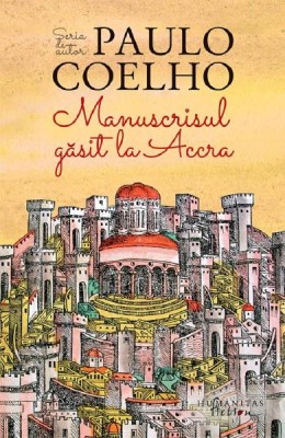 Manuscrisul Gasit La Accra, Paulo Coelho - Editura Humanitas Fiction foto