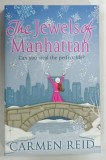 THE JEWELS OF MANHATTAN by CARMEN REID , 2011