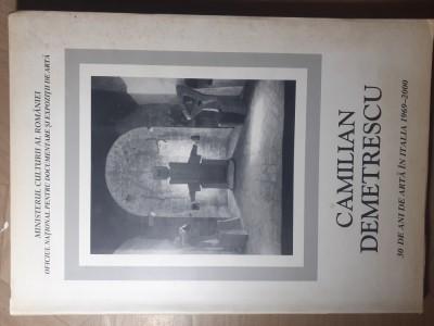 ALBUM CAMILIAN DEMETRESCU.30 DE ANI DE ARTA IN ITALIA 1969-2000.-2000. foto