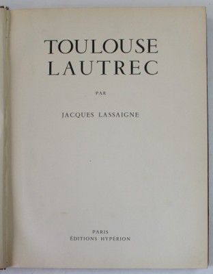 TOULOUSE LAUTREC par JACQUES LASSAIGNE , 1939 foto