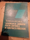 Carte intrumatorul lucrarilor de laborator pentru santierele de contructii forestiere