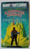KRISPOS RISING , BOOK ONE OF &#039; THE TALE OF KRISPOS &#039; by HARRY TURTLEDOVE , 1991